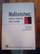Hanna Liberska :Małżeństwo: męskość,kobiecosć.....
