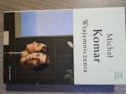 Wtajemniczenia Michał Komar