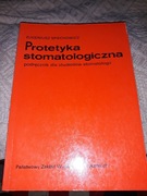 PROTETYKA STOMATOLOGICZNA-Eugeniusz Spiechowicz 