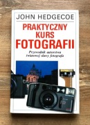 Praktyczny kurs fotografii - John Hedgecoe