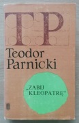 Zabij Kleopatrę Teodor Parnicki