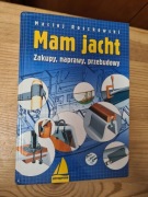 Mam jacht Zakupy, naprawy, przebudowy