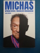 Michaś. Wywiad rzeka z Michałem Urbaniakiem Jacek Górecki