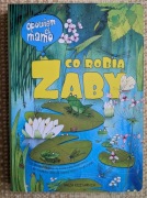 Opowiem ci mamo - Co robią żaby
