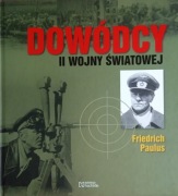 DOWÓDCY II WOJNY ŚWIATOWEJ - Friedrich Paulus