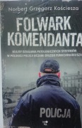 Folwark komendanta Norbert Grzegorz Kościesza