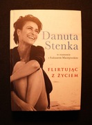 Flirtując z życiem - Danuta Stenka TWARDA oprawa