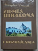 Ziemia utracona i rozmyślania Mieczysław Trzeciak