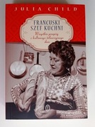 Julia Child  Francuski szef kuchni jak nowa