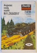 Mały Modelarz 7-8/1994. Angielski czołg szybki Mk VI "CRUSADER III".