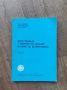 REPETYTORIUM Z WYBRANYCH DZIAŁÓW MATEMATYKI ELEMEN