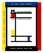 M jak Mistrzowie Szapocznikow Fangor Stern Berlewi Nowosielski Jarema