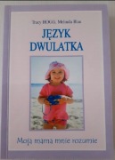 Język dwulatka, Tracy Hogg, Melinda Blau