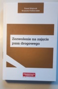 Zezwolenie na zajęcie pasa drogowego Majczak Sobieralski Presscom NOWA