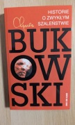 CHARLES BUKOWSKI HISTORIE O ZWYKŁYM SZALEŃSTWIE NOWA!