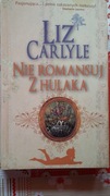 Liz Carlyle, Nie romansuj z hulaką