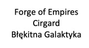 Forge of Empires Cirgard Błękitna Galaktyka