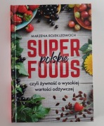 Polskie superfoods Marzena Rojek-Ledwoch
