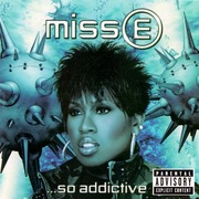 MISSY ELLIOTT - MISSY E ...SO ADDICTIVE