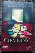 CIEMNOŚĆ. Stanisław Karolewski