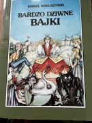 Bardzo dziwne bajki. Kornel Makuszyński