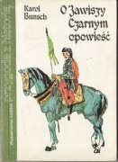 O ZAWISZY CZARNYM OPOWIEŚĆ
