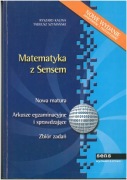 Matematyka z Sensem. Nowa matura. Arkusze egzaminacyjne i sprawdzające