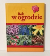 Rok w ogrodzie wszystkie ważne prace od stycznia do grudnia