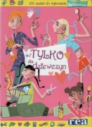 Tylko dla dziewczyn 250 zadań do wykonania