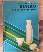 Zofia Zawistowska Białko nie tylko w mieście.