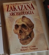 Książka Zakazana Archeologia - Ukryta Historia Człowieka M.Cremo R.Thompson