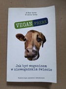 Bob Torres Jak być weganinem w niewegańskim świecie 
