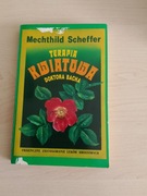 Terapia kwiatowa doktora Bacha * Mechthild Scheffer