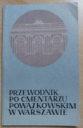 Przewodnik po cmentarzu powązkowskim w Warszawie