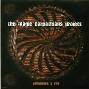 Magic Carpathians Project – Ethnocore 3: Vak - CD