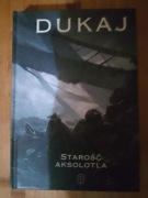 Jacek Dukaj - Starość aksolotla