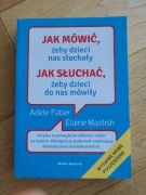 Jak mówić, żeby dzieci nas słuchały, jak słuchać, żeby dzieci do nas mówiły