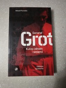 Witold Pronobis Generał Grot kulisy zdrady i śmierci.