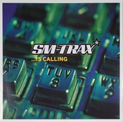 SM-TRAX - ...is calling  -WINYL!-