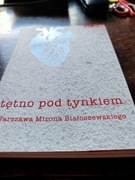 Tętno pod tynkiem. Warszawa Mirona Białoszewskiego [Białoszewski] 