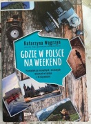Gdzie w Polsce na weekend, Katarzyna Węgrzyn