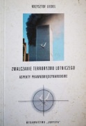K. Liedel, Zwalczanie terroryzmu lotniczego. Aspekty prawnomiędzynarodowe