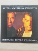 Leyers, Michiels & Soulsister – Through Before We Started