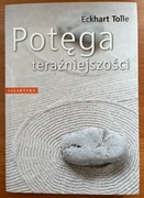 Potęga teraźniejszości - Eckhart Tolle
