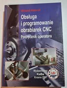 Obsługa i programowanie CNC Podręcznik operatora W. Habrat
