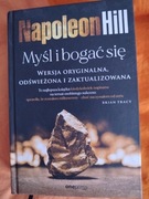 Napoleon Hill. Myśl i bogać się. Wersja oryginalna, odświeżona, zaktualizow