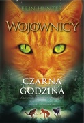 Czarna godzina. Wojownicy. Tom 6 Erin Hunter