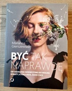 Być tak naprawdę Marianna Gierszewska