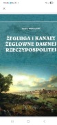 Żegluga i kanały Żeglowne dawnej Rzeczypospolitej Wawrzyński
