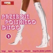 PRZEBOJE POLSKIEGO DISCO   Płytka Nr. 2,